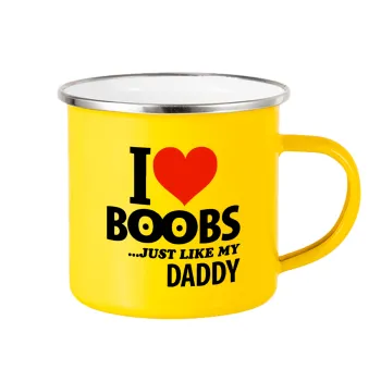 I Love boobs ...just like my daddy, Yellow Enamel Metallic Cup 360ml