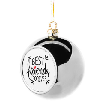 Best Friends forever, Χριστουγεννιάτικη μπάλα δένδρου Ασημένια 8cm