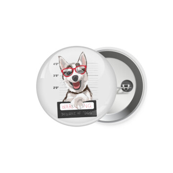 Warning, beware of Dog, Κονκάρδα παραμάνα 5.9cm