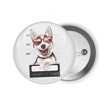 Warning, beware of Dog, Κονκάρδα παραμάνα 7.5cm