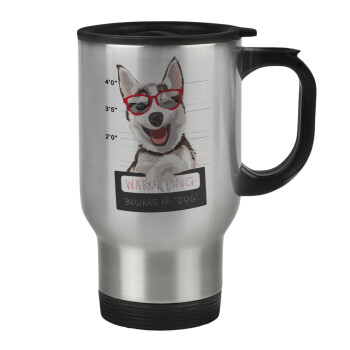 Warning, beware of Dog, Stainless steel travel mug with lid, double wall 450ml