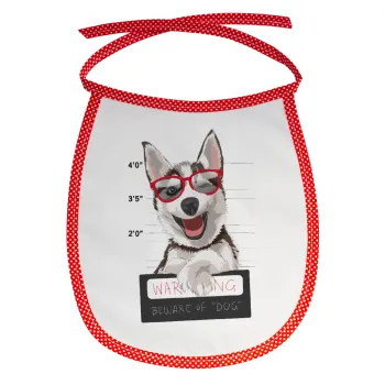 Warning, beware of Dog, Σαλιάρα μωρού αλέκιαστη με κορδόνι Κόκκινη