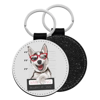 Warning, beware of Dog, Μπρελόκ Δερματίνη, στρογγυλό ΜΑΥΡΟ (5cm)