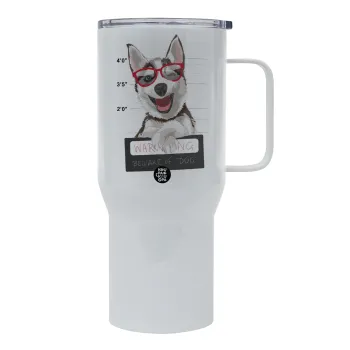 Warning, beware of Dog, Mega Stainless steel Tumbler with lid, double wall 750L