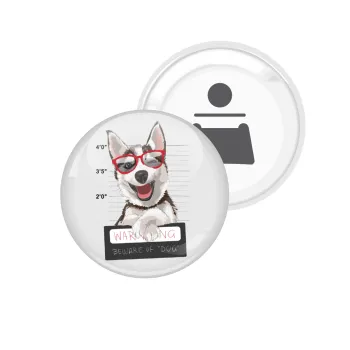 Warning, beware of Dog, Μαγνητάκι και ανοιχτήρι μπύρας στρογγυλό διάστασης 5,9cm