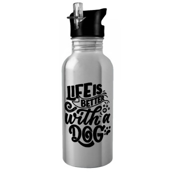Life is better with a DOG, Water bottle Silver with straw, stainless steel 600ml