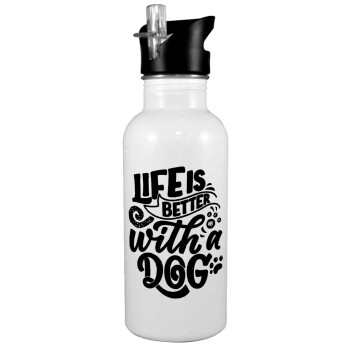 Life is better with a DOG, White water bottle with straw, stainless steel 600ml