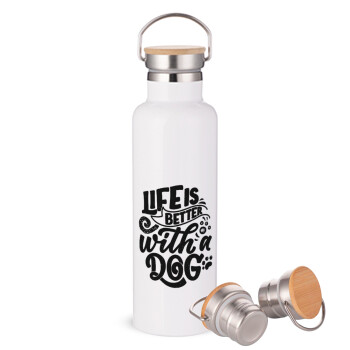 Life is better with a DOG, Stainless steel White with wooden lid (bamboo), double wall, 750ml