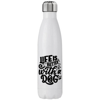 Life is better with a DOG, Stainless steel, double-walled, 750ml