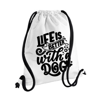 Life is better with a DOG, Backpack pouch GYMBAG white, with pocket (40x48cm) & thick cords