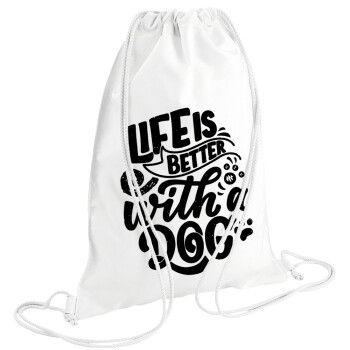 Life is better with a DOG, Τσάντα πλάτης πουγκί GYMBAG λευκή (28x40cm)