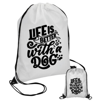 Life is better with a DOG, Τσάντα πουγκί με μαύρα κορδόνια 45χ35cm (1 τεμάχιο)