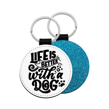 Life is better with a DOG, Μπρελόκ Δερματίνη, στρογγυλό ΜΠΛΕ (5cm)