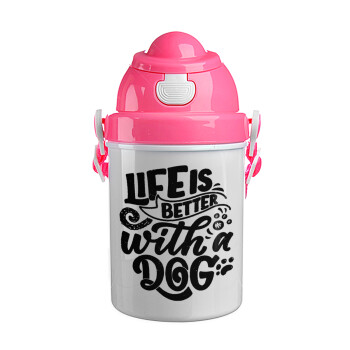 Life is better with a DOG, Ροζ παιδικό παγούρι πλαστικό (BPA-FREE) με καπάκι ασφαλείας, κορδόνι και καλαμάκι, 400ml