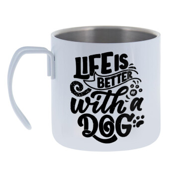 Life is better with a DOG, Κούπα Ανοξείδωτη διπλού τοιχώματος 400ml