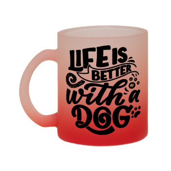 Life is better with a DOG, Κούπα γυάλινη δίχρωμη με βάση το κόκκινο ματ, 330ml