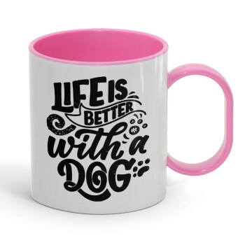 Life is better with a DOG, Κούπα (πλαστική) (BPA-FREE) Polymer Ροζ για παιδιά, 330ml