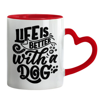 Life is better with a DOG, Mug heart red handle, ceramic, 330ml