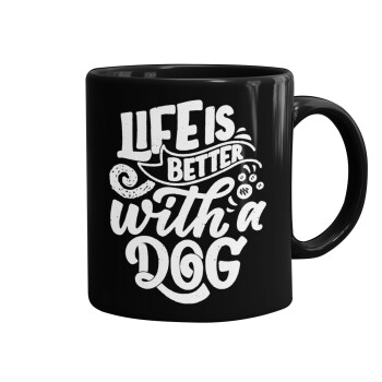 Life is better with a DOG, Κούπα Μαύρη, κεραμική, 330ml