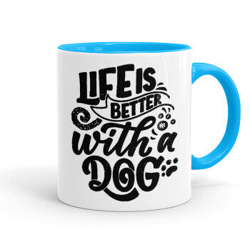 Life is better with a DOG, Mug colored light blue, ceramic, 330ml