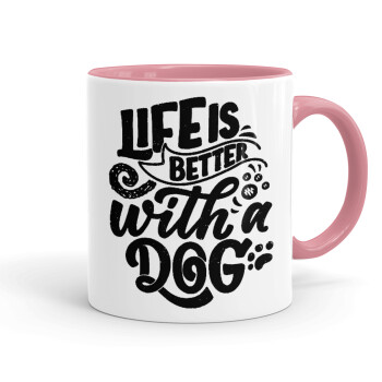 Life is better with a DOG, Mug colored pink, ceramic, 330ml