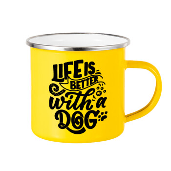 Life is better with a DOG, Yellow Enamel Metallic Cup 360ml