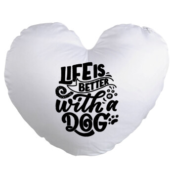 Life is better with a DOG, Μαξιλάρι καναπέ καρδιά 40x40cm περιέχεται το  γέμισμα