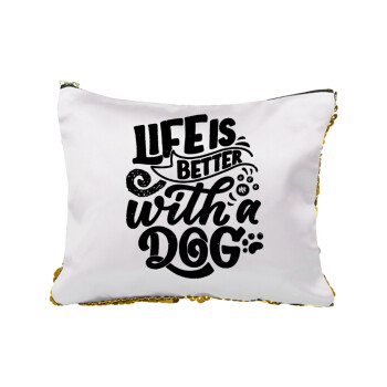 Life is better with a DOG, Τσαντάκι νεσεσέρ με πούλιες (Sequin) Χρυσό