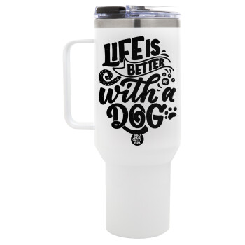 Life is better with a DOG, Mega Stainless steel Tumbler with lid, double wall 1,2L