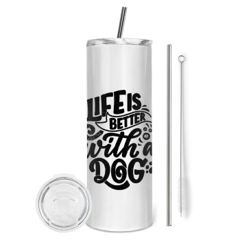 Life is better with a DOG, Eco friendly stainless steel tumbler 600ml, with metal straw & cleaning brush