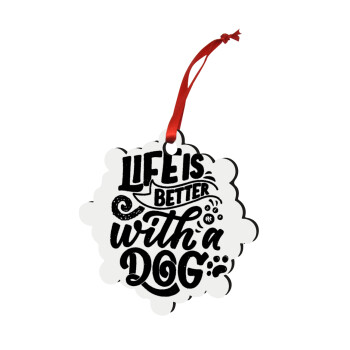 Life is better with a DOG, Χριστουγεννιάτικο στολίδι snowflake ξύλινο 7.5cm