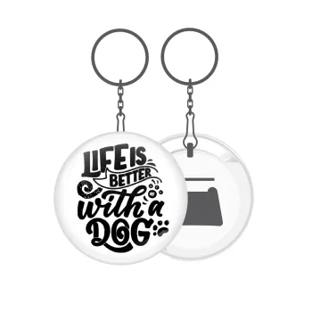 Life is better with a DOG, Μπρελόκ μεταλλικό 5cm με ανοιχτήρι