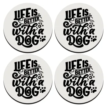 Life is better with a DOG, ΣΕΤ 4 Σουβέρ ξύλινα στρογγυλά (9cm)
