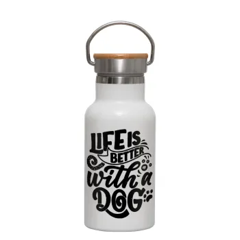 Life is better with a DOG, Μεταλλικό παγούρι θερμός (Stainless steel) Λευκό με ξύλινο καπακι (bamboo), διπλού τοιχώματος, 350ml