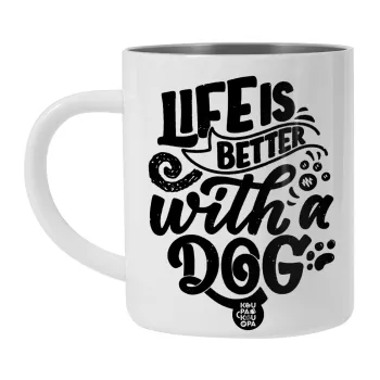 Life is better with a DOG, Λευκή Ανοξείδωτη Μεταλλική Κούπα 450ml - Διπλού Τοιχώματος 