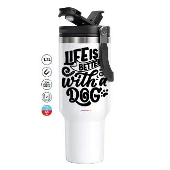 Life is better with a DOG, Mega Stainless steel Tumbler with lid, double wall 1,2L