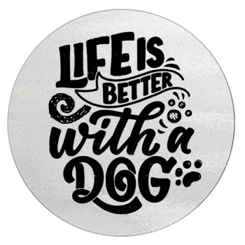 Life is better with a DOG, Επιφάνεια κοπής γυάλινη στρογγυλή (30cm)