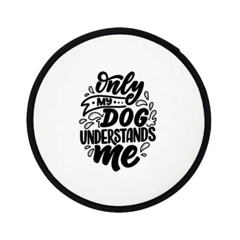 Only my DOG, understands me, Βεντάλια υφασμάτινη αναδιπλούμενη με θήκη (20cm)
