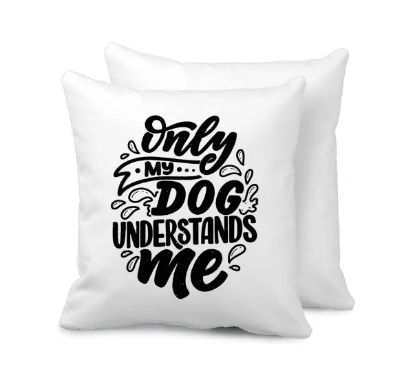 Only my DOG, understands me — 1