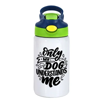 Only my DOG, understands me, Children's hot water bottle, stainless steel, with safety straw, green, blue (350ml)