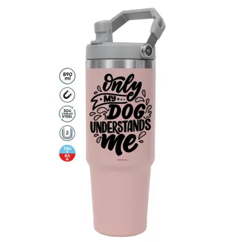 Only my DOG, understands me, Pink color, 890ml (30oz) stainless Steel Tumbler with Handle