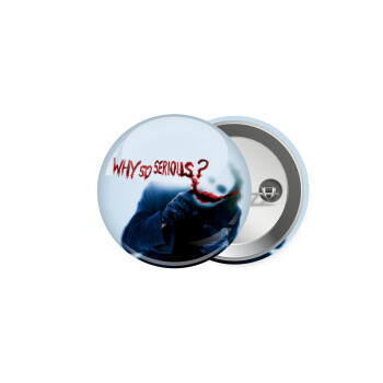Why so serious?, Κονκάρδα παραμάνα 5cm