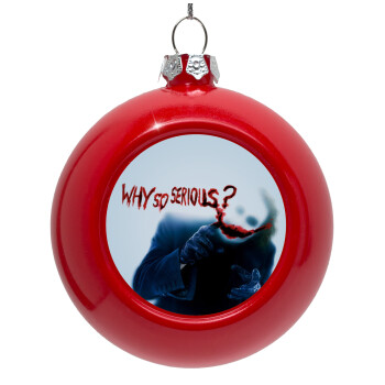Why so serious?, Red Christmas tree ornament bauble 8cm