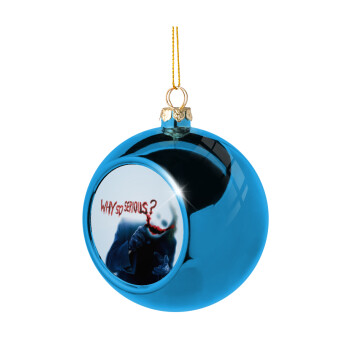 Why so serious?, Χριστουγεννιάτικη μπάλα δένδρου Μπλε 8cm
