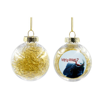 Why so serious?, Χριστουγεννιάτικη μπάλα δένδρου διάφανη με χρυσό γέμισμα 8cm