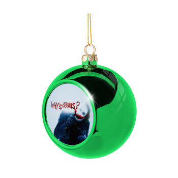 Why so serious?, Χριστουγεννιάτικη μπάλα δένδρου Πράσινη 8cm
