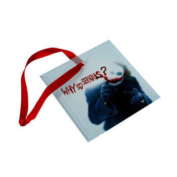 Why so serious?, Στολίδι Χριστουγεννιάτικο στολίδι γυάλινο τετράγωνο 9x9cm