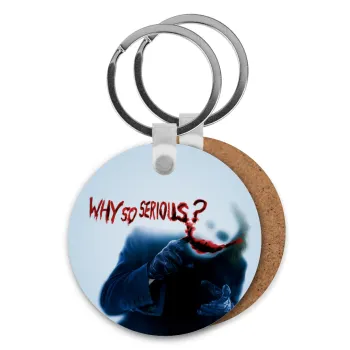 Why so serious?, Μπρελόκ Ξύλινο στρογγυλό MDF Φ5cm
