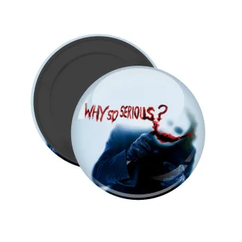 Why so serious?, Μαγνητάκι ψυγείου στρογγυλό διάστασης 5cm