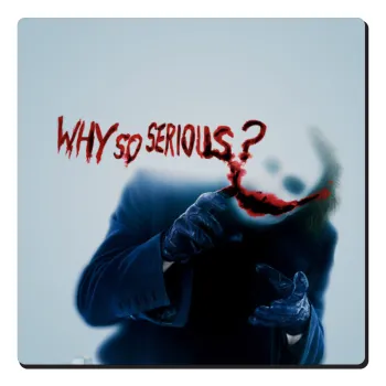 Why so serious?, Τετράγωνο μαγνητάκι ξύλινο 6x6cm